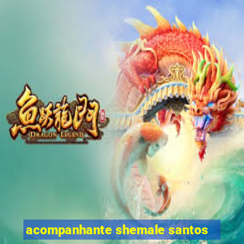 acompanhante shemale santos